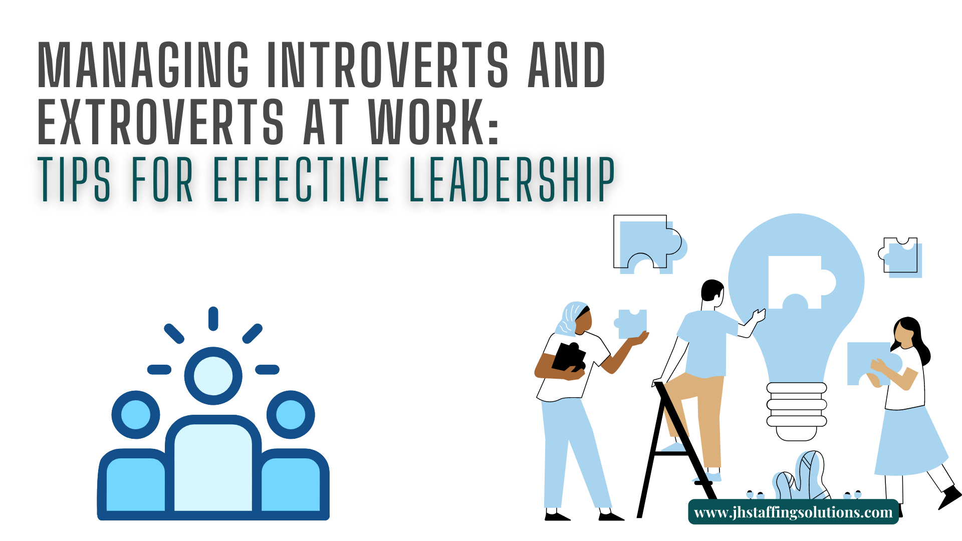 post title Managing Introverts and Extroverts at Work: The Challenge it Represents to Leadership and How You Can Make the Most of It