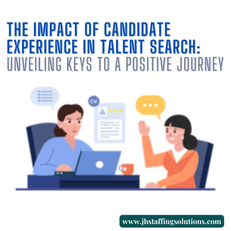 blog title The Impact of Candidate Experience in Talent Search: Unveiling Keys to a Positive Journey